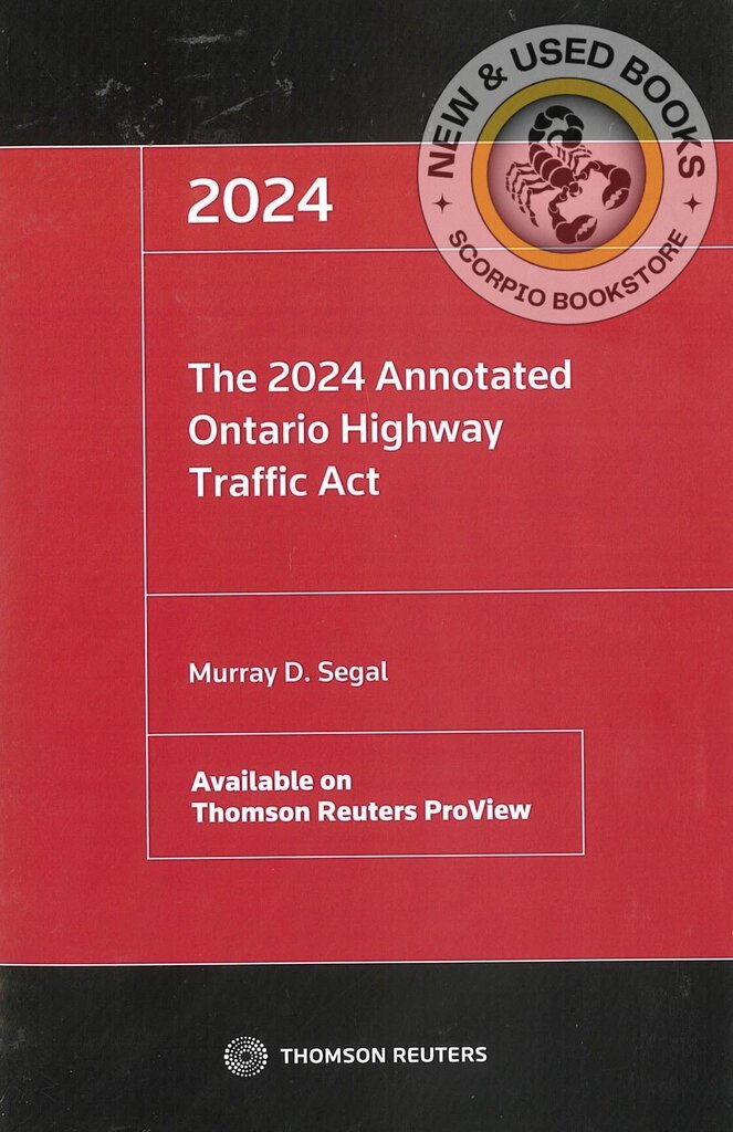 *PRE-ORDER, APPROX 4-6 BUSINESS DAYS* 2024 Annotated Ontario Highway Traffic Act by Murray Segal 9781038200730