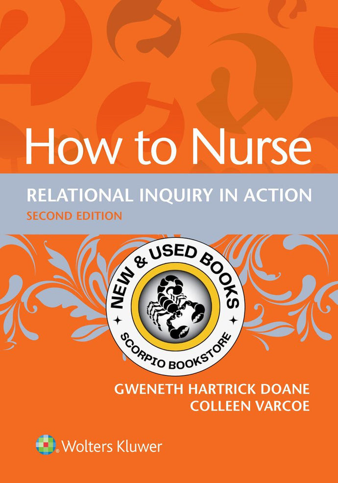 How to Nurse Relational Inquiry in Action 2nd edition by Doane 9781975158637 *2a [ZZ]