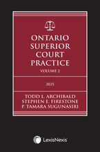 Load image into Gallery viewer, Ontario Superior Court Practice, 2025 Edition (Volume 1) + Related Materials (Volume 2) + Key Takeaways for Common Motions Flysheet – Student Edition 9780433532842 *88f
