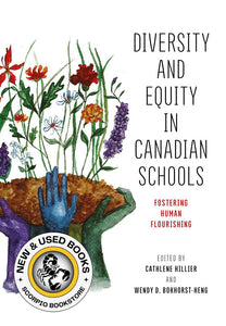 Diversity and Equity in Canadian Schools Fostering Human Flourishing By Cathlene Hillier 9781773384474 *6c