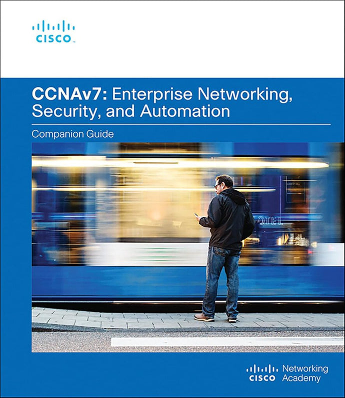 Enterprise Networking Security, & Automation V7. 0 (ENSA) Companion Guide by Johnson 9780136634324*103b