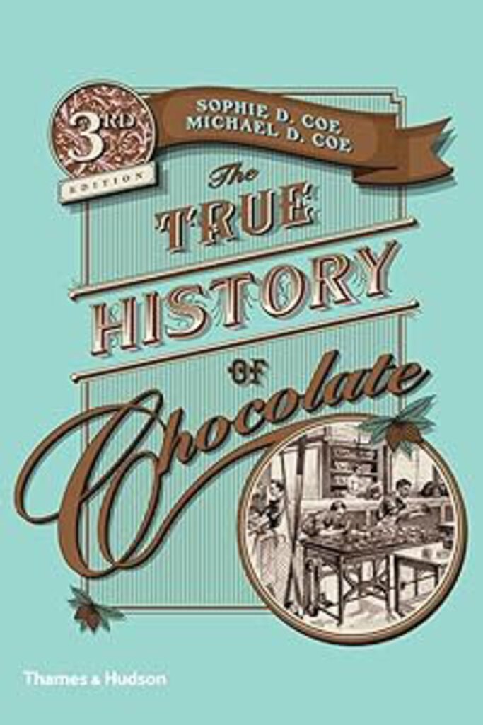 The True History of Chocolate 3rd Edition by Sophie D. Coe 9780500290682 (USED:GOOD; contains highlights) *AVAILABLE FOR NEXT DAY PICK UP* *Z246 [ZZ]