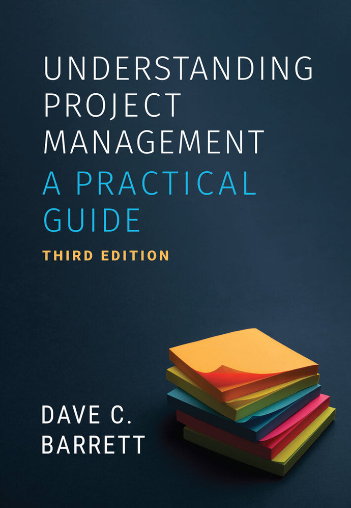 Understanding Project Management 3rd edition By Dave C. Barrett 9781773384214 *7a [ZZ]