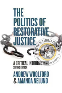 *PRE-ORDER, PENDING RESTOCK* Politics of Restorative Justice 2nd Edition by Andrew Woolford 9781773631417