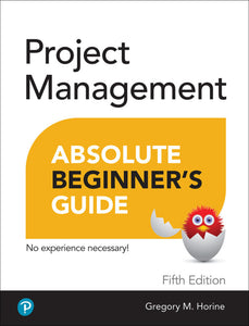 Project Management Absolute Beginner's Guide 5th Edition by Horine 9780137646951 *99c