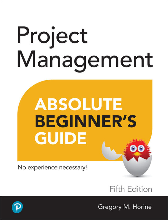 Project Management Absolute Beginner's Guide 5th Edition by Horine 9780137646951 *99c