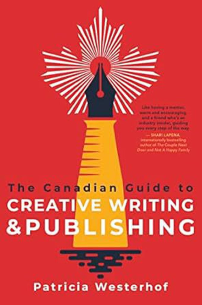 Canadian Guide to Creative Writing and Publishing by Patricia Westerhof 9781459750081 (USED:GOOD) *AVAILABLE FOR NEXT DAY PICK UP* *Z500 [ZZ]