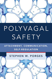 Polyvagal Safety: Attachment, Communication, Self-Regulation by Stephen W. Porges (USED:LIKENEW) 9781324016274 *AVAILABLE FOR NEXT DAY PICK UP* *Z500 [ZZ]