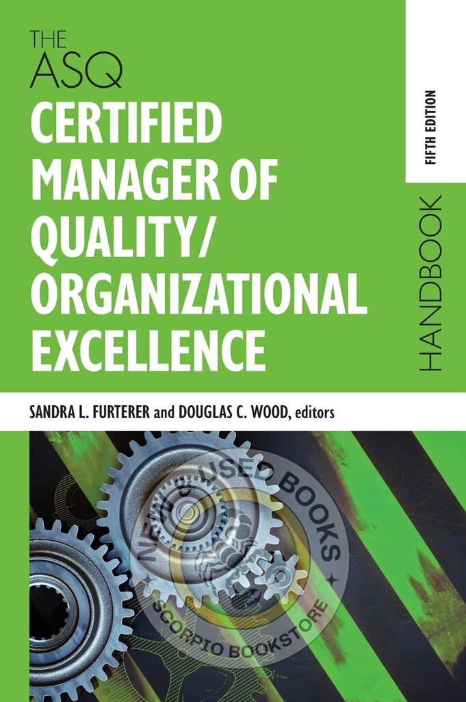 *PRE-ORDER, APPROX 7-10 BUSINESS DAYS* ASQ Certified Manager of Quality/Organizational Excellence Handbook 5th Edition by Douglas C. Wood 9781951058067