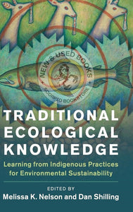 *PRE-ORDER, APPROX 7-10 BUSINESS DAYS, print-on-demand* Traditional Ecological Knowledge by Melissa K. Nelson 9781108428569