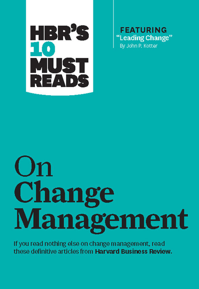 *PRE-ORDER, APPROX 7-10 BUSINESS DAYS* HBR's 10 Must Reads on Change Management (including featured article 