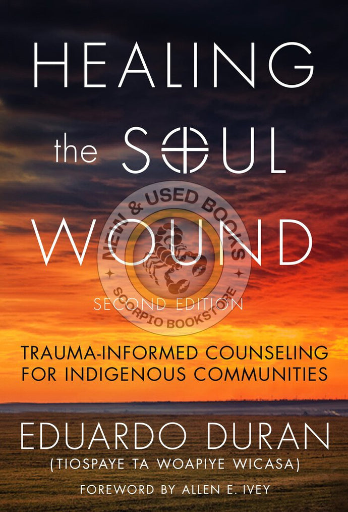 *PRE-ORDER, APPROX 4-6 BUSINESS DAYS* Healing the Soul Wound by Eduardo Duran 9780807761397