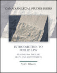 *PRE-ORDER, APPROX 4-6 BUSINESS DAYS* Introduction to Public Law: Readings on the Law, State & Constitution Nick E. Milanovic 9781553223351