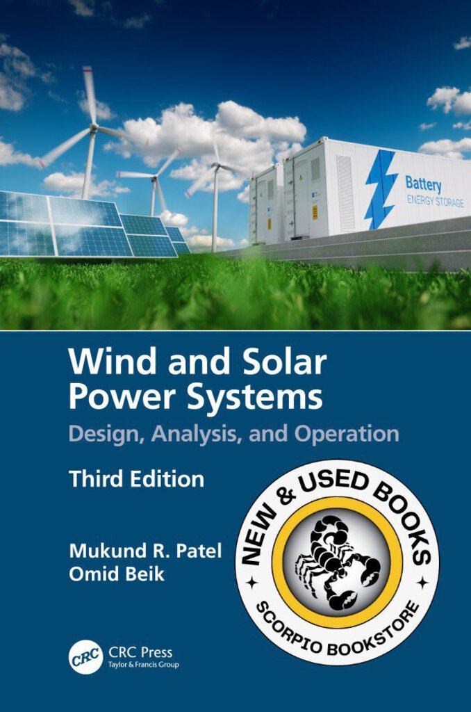 *PRE-ORDER, APPROX 7-10 BUSINESS DAYS, print-on-demand* Wind and Solar Power Systems 3rd Edition by Mukund R. Patel 9780367476939