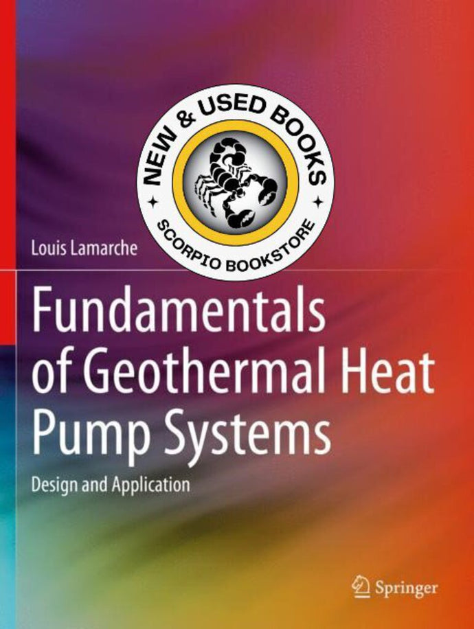 *PRE-ORDER, APPROX 7-10 BUSINESS DAYS, print-on-demand* Fundamentals of Geothermal Heat Pump Systems by Lamarche 9783031321788