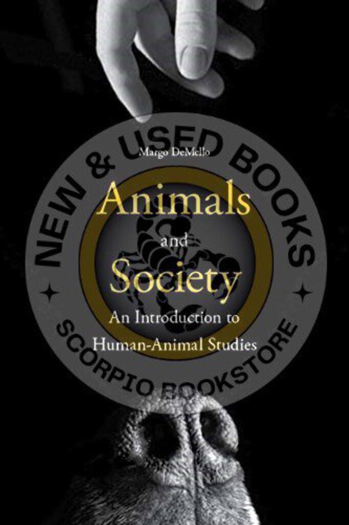 *PRE-ORDER, APPROX 7-10 BUSINESS DAYS* Animals and society by Margo DeMello 9780231152952