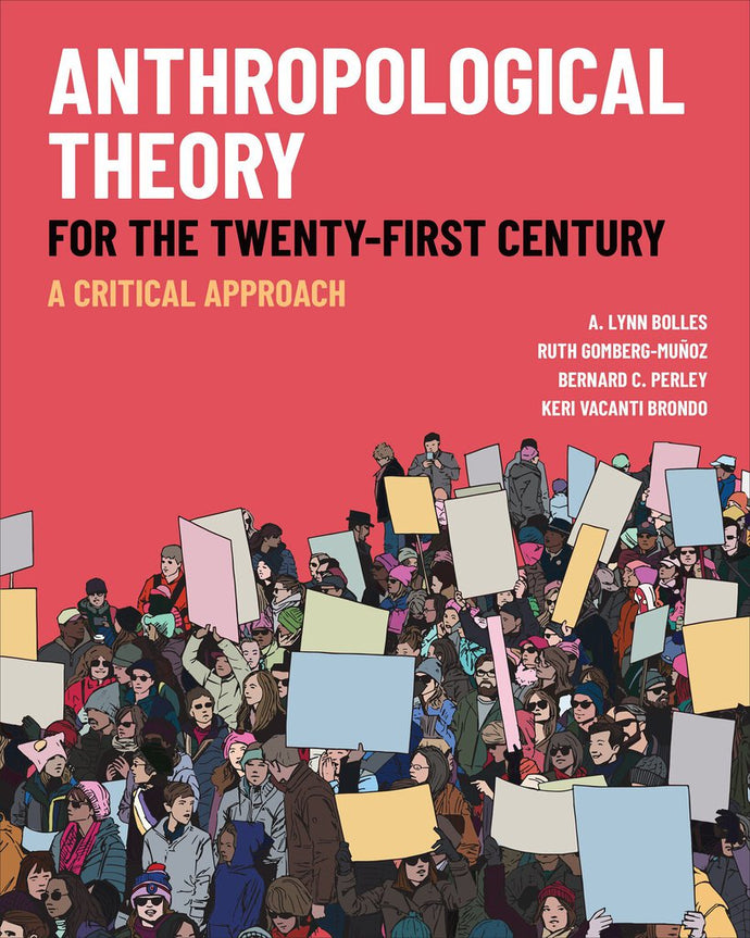 *PRE-ORDER, APPROX 4-6 BUSINESS DAYS* Anthropological Theory for the Twenty-First Century by A. Lynn Bolles 9781487526375