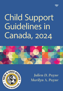 Child Support Guidelines in Canada 2024 by Julien D. Payne 9781552217429 *83b