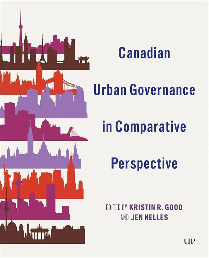 Canadian Urban Governance in Comparative Perspective by Kristin Good 9781442634954 *35d