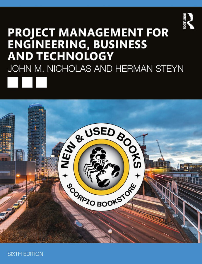 Project Management for Engineering, Business and Technology 6th Edition by John M. Nicholas 9780367277345 (USED:VERYGOOD) *AVAILABLE FOR NEXT DAY PICK UP* *TBC15 [ZZ]