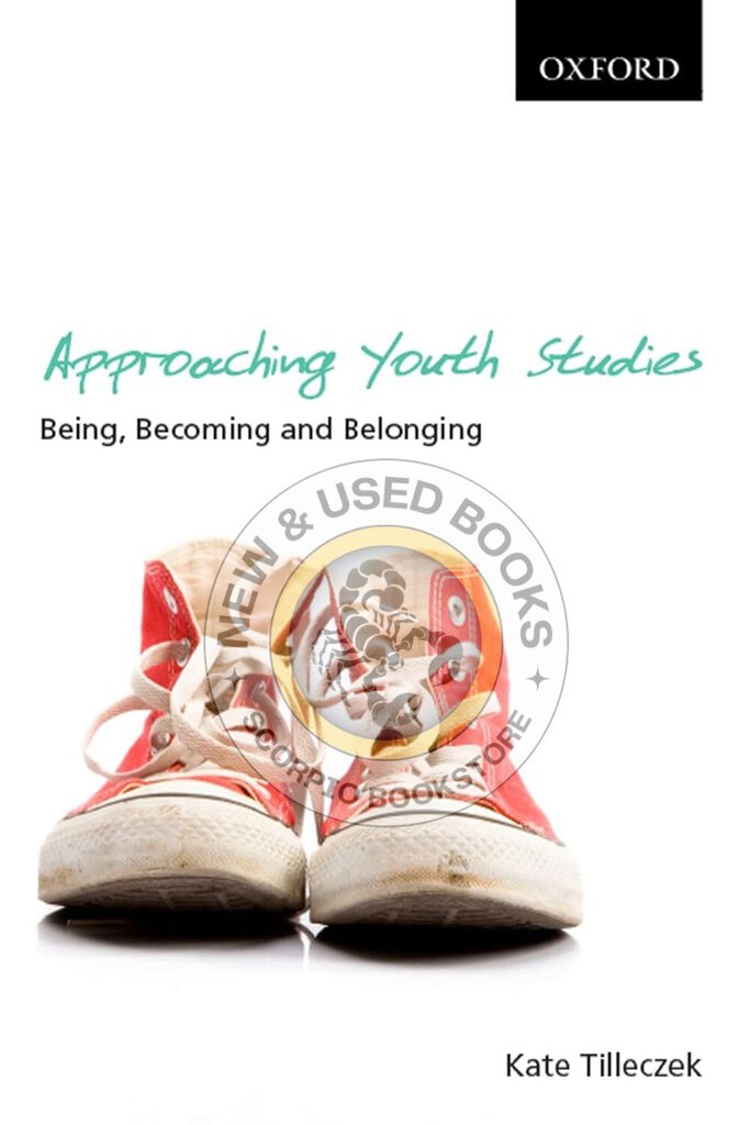 Approaching youth studies by Kate C. Tilleczek 9780195427639