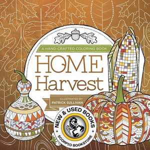 Home Harvest A Hand - Crafted Coloring Book by Patrick Sullivan 9781944953010 *A71 [ZZ]