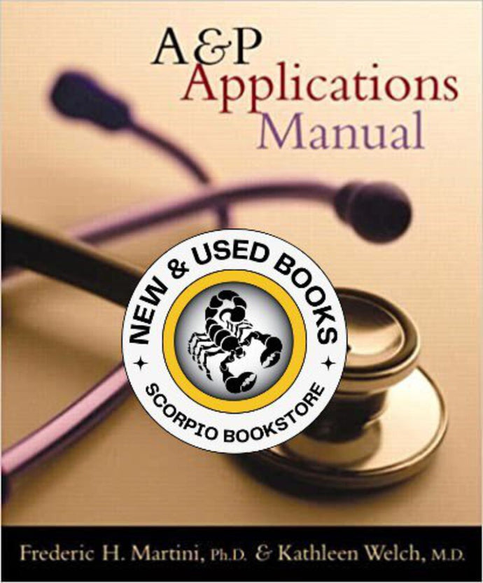 A&P applications manual by Frederic Martini 9780805372861 (USED:GOOD) *AVAILABLE FOR NEXT DAY PICK UP* *AVAILABLE FOR NEXT DAY PICK UP* *Z10 [ZZ]