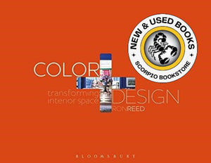 Color + Design Transforming Interior Space by Ron Reed 9781563676024 (USED:GOOD) *AVAILABLE FOR NEXT DAY PICK UP* *Z10 [ZZ]