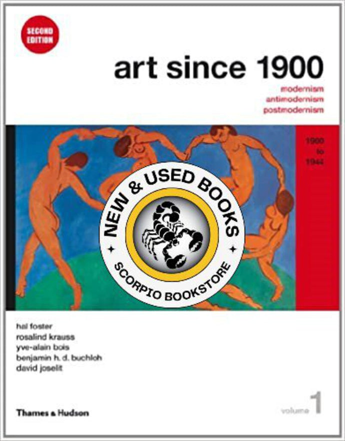 Art since 1900 Volume 1 by Hal Foster 9780500289525 (USED:ACCEPTABLE) *AVAILABLE FOR NEXT DAY PICK UP* *Z63 [ZZ]