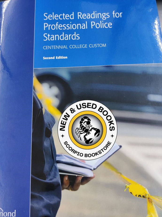 Selected Readings for Professional Police Standards 2nd Edition by Centennial College CUSTOM 9781774621011 (USED:GOOD) *88f