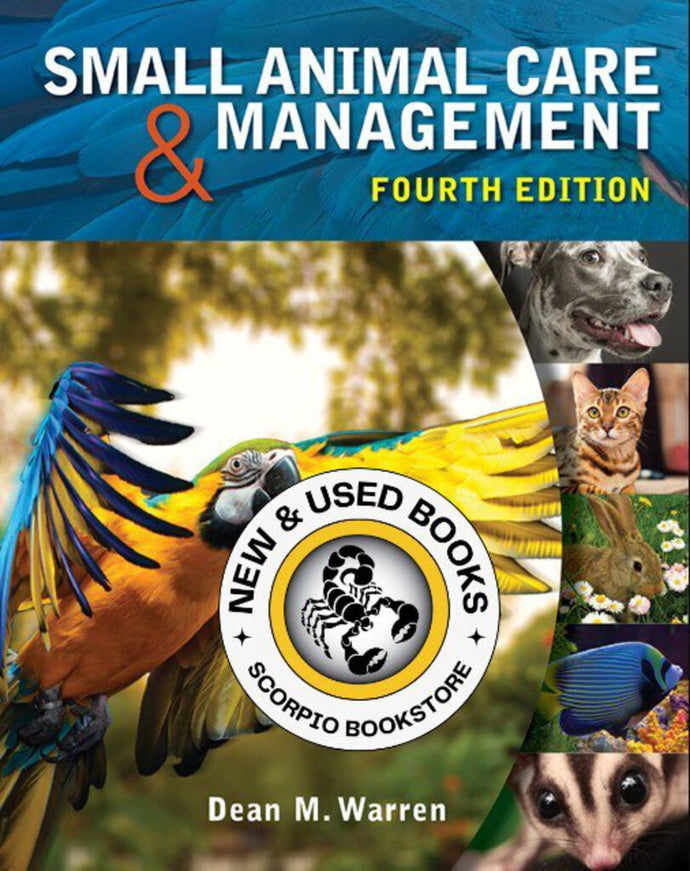 *PRE-ORDER, APPROX 4-6 BUSINESS DAYS* Small Animal Care and Management 4th edition by Dean M. Warren 9781285425528