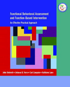 *PRE-ORDER, BACKORDERED* Functional Behavioral Assessment and Function-Based Intervention An Effective Practical Approach 1st edition by John Umbreit 9780131149892 *36b