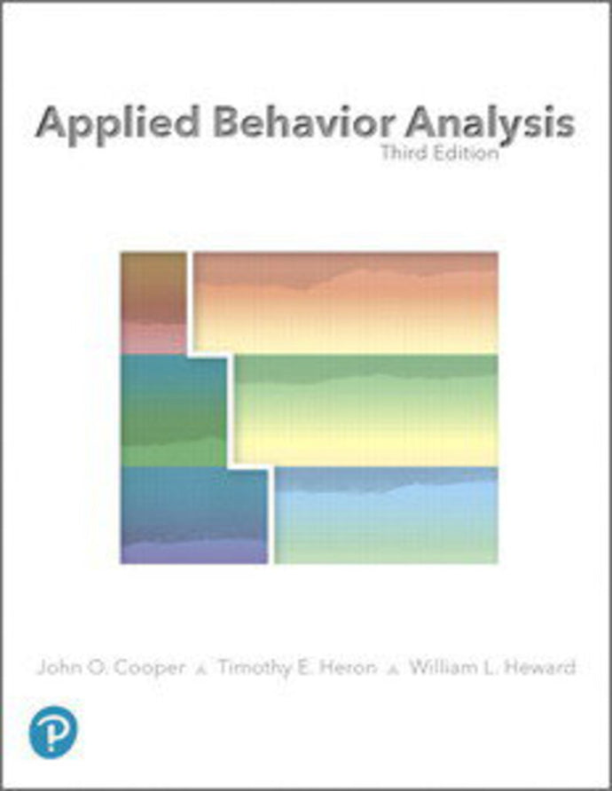 Applied Behavior Analysis 3rd Edition by John O. Cooper 9780134752556 *102e [ZZ]