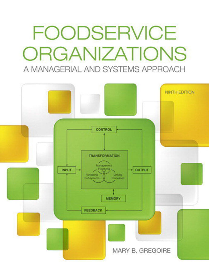 *PRE-ORDER, MAKE ON DEMAND APPROX 4-6 BUSINESS DAYS* Foodservice Organizations 9th Edition by Mary Gregoire 9780134038940 *FINAL SALE*