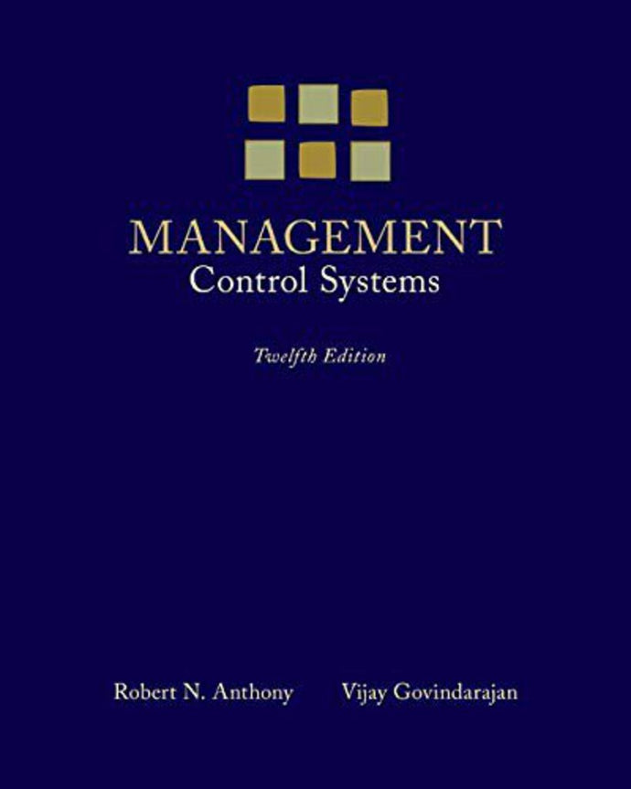 Management Control Systems 12th edition by Robert N. Anthony and Vijay Govindarajan 9780073100890 (USED:ACCEPTABLE:highlights) *AVAILABLE FOR NEXT DAY PICK UP* *Z42 [ZZ]