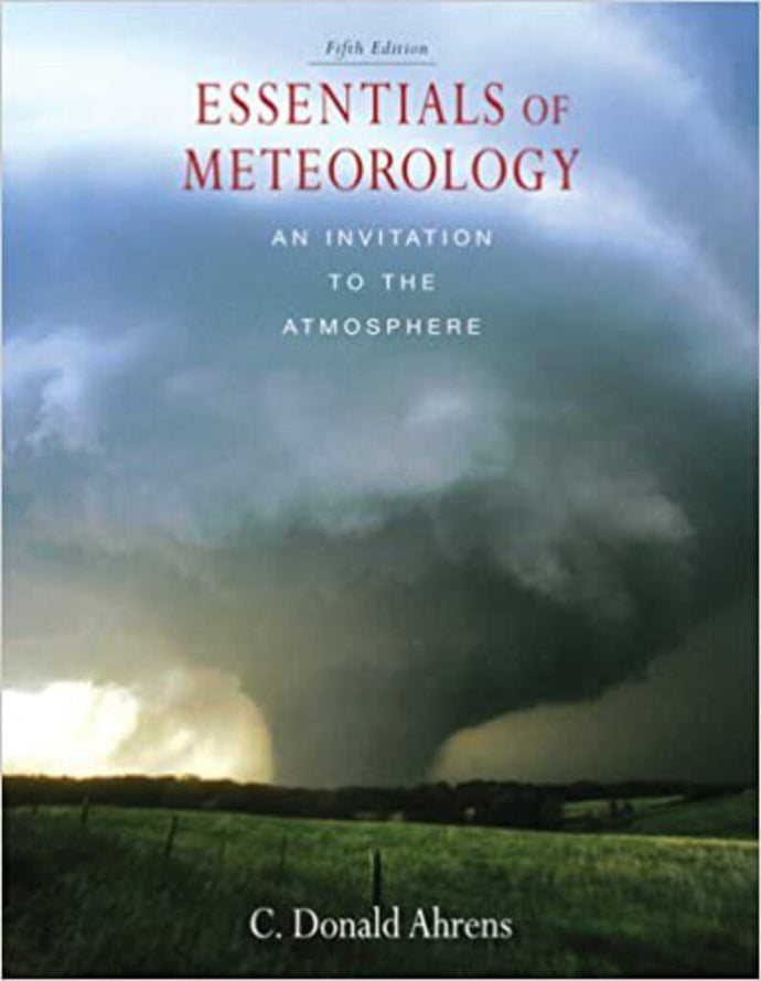 Essentials of meteorology by C. Donald Ahrens 9780495114772 (USED:GOOD) *AVAILABLE FOR NEXT DAY PICK UP* *Z43 [ZZ]