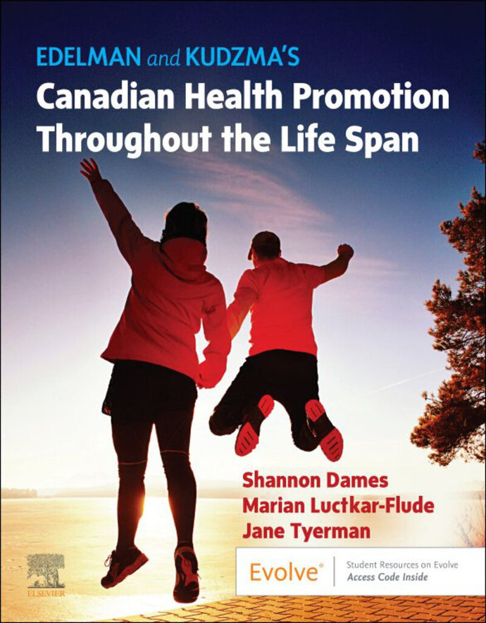 *PRE-ORDER, APPROX 2-3 BUSINESS DAYS* Edelman and Kudzma's Canadian Health Promotion Throughout the Life Span by Shannon Dames 9781771722254 *80b