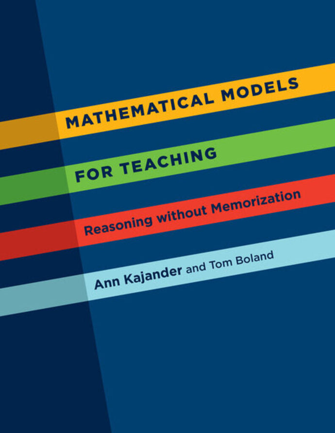 *PRE-ORDER, APPROX 4-6 BUSINESS DAYS* Mathematical Models for Teaching 1st edition by Ann Kajander 9781551305561 *61e