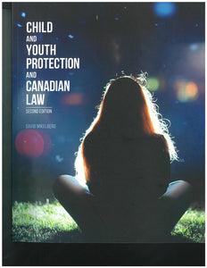 Child and Youth Protection and Canadian Law 2nd edition by David Mikelberg 9781772554922 *132c [ZZ]