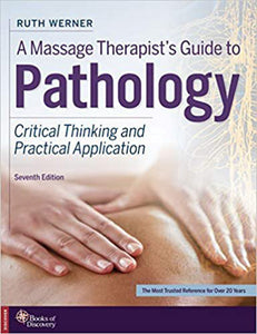 *PRE-ORDER, APPROX 2-3 BUSINESS DAYS* A Massage Therapist's Guide to Pathology 7th Edition by Ruth Werner 9780998266343 *98b