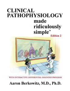 *PRE-ORDER, APPROX 7 BUSINESS DAYS* Clinical Pathophysiology Made Ridiculously Simple 2nd edition by Aaron Berkowitz 9781935660446 *79a [ZZ]