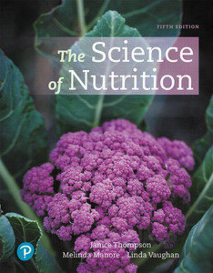 *PRE-ORDER, PENDING RESTOCK SOON* The Science of Nutrition 5th edition by Janice J. Thompson 9780134898674 *103b [ZZ]