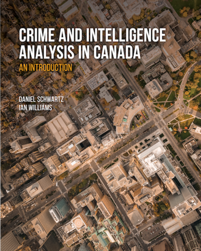 *PRE-ORDER, APPROX 2-3 BUSINESS DAYS* Crime and Intelligence Analysis in Canada An Introduction by Daniel M. Schwartz 9781772557909 *132c [ZZ]