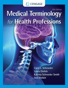 Medical Terminology for Health Professions 9th Edition by Ann Ehrlich Carol L. Schroeder 9780357513699 *67c [ZZ]