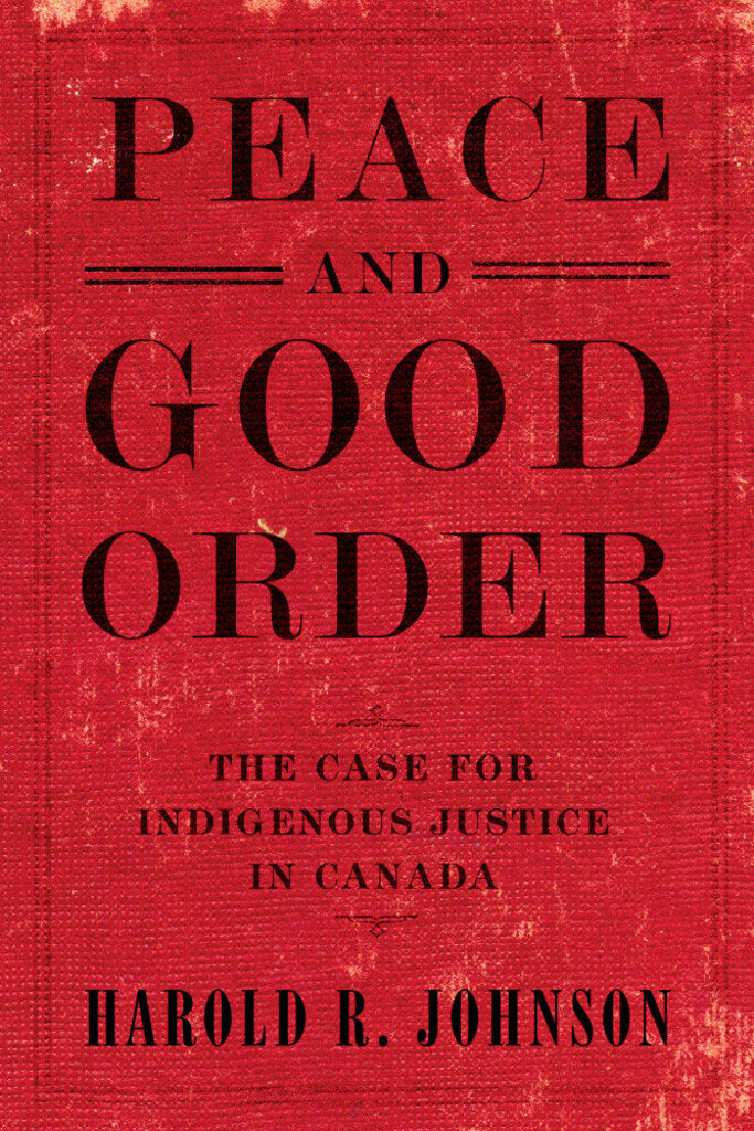 *PRE-ORDER, APPROX 4-6 BUSINESS DAYS* Peace and Good Order by Harold R Johnson 9780771048722 *53c