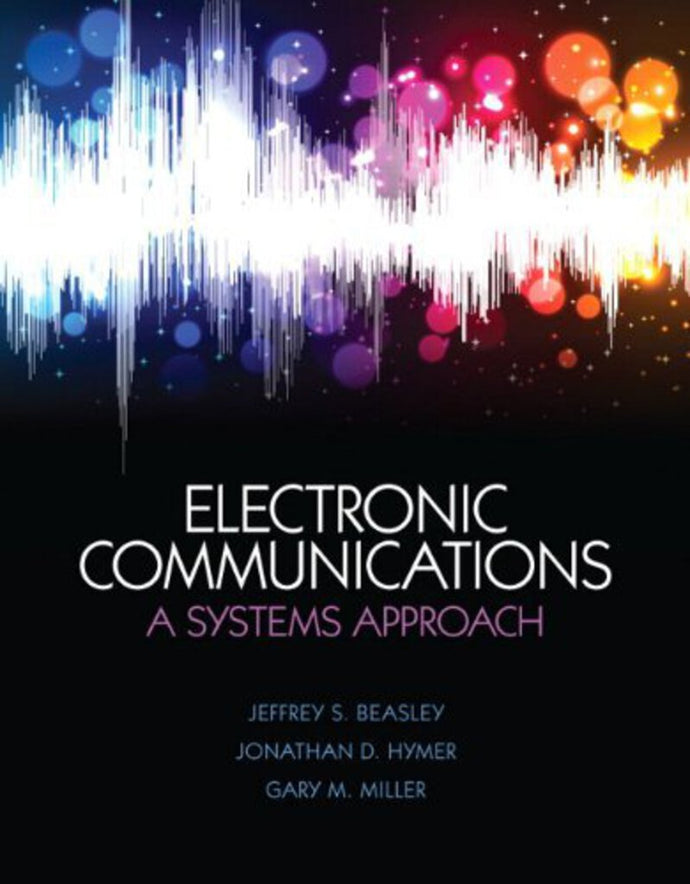 *PRE-ORDER, APPROX 4-6 BUSINESS DAYS* Electronic Communications A System Approach 1st edition by Jeffrey S. Beasley 9780132988636 *121a