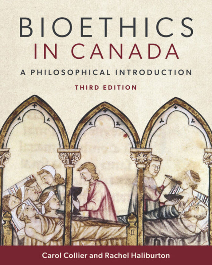 Bioethics in Canada 3rd Edition By Carol Collier 9781773382265 *7b [ZZ]