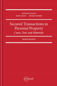 Secured Transactions in Personal Property Cases Text and Materials 8th Edition by Anthony Duggan 9781774622575 *133h [ZZ]