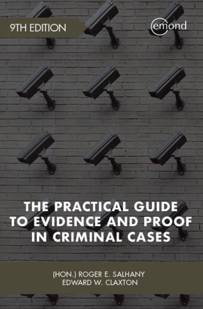 The Practical Guide to Evidence and Proof in Criminal Cases 9th Edition by (Hon.) Roger E. Salhany 9781774622612 (USED:VERYGOOD) *131f [ZZ]