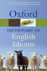Oxford Dictionary Of English Idioms 9780199543786 (USED:GOOD) AVAILABLE FOR NEXT DAY PICK UP* *Z258